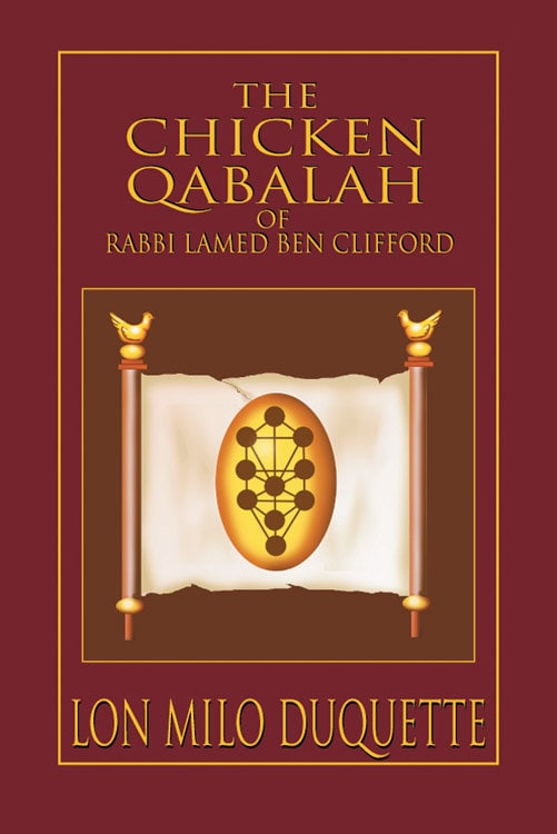The Chicken Qabalah of Rabbi Lamed Ben Clifford by Lon Milo DuQuette