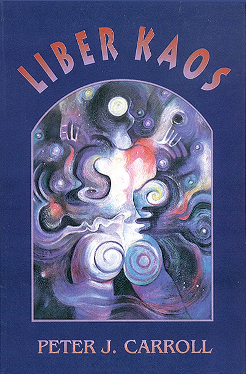 Liber Kaos by Peter Carroll