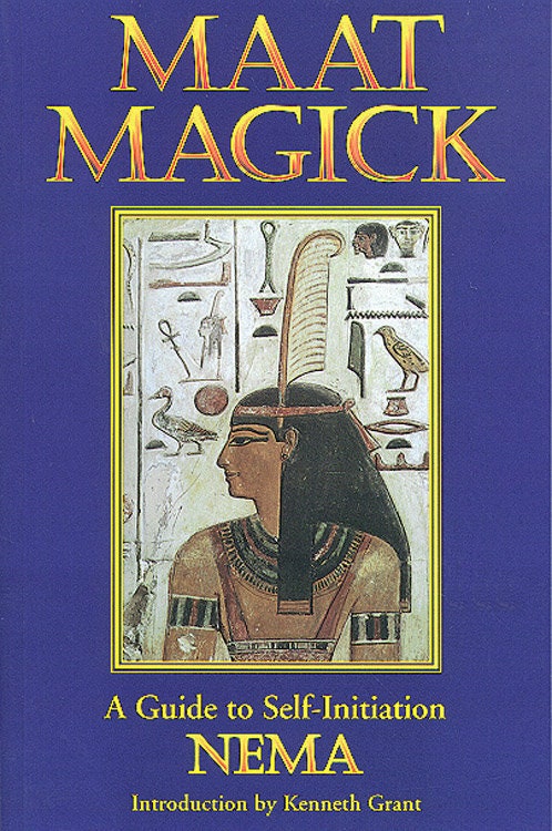 Maat Magick A Guide to Self-Initiation by Nema